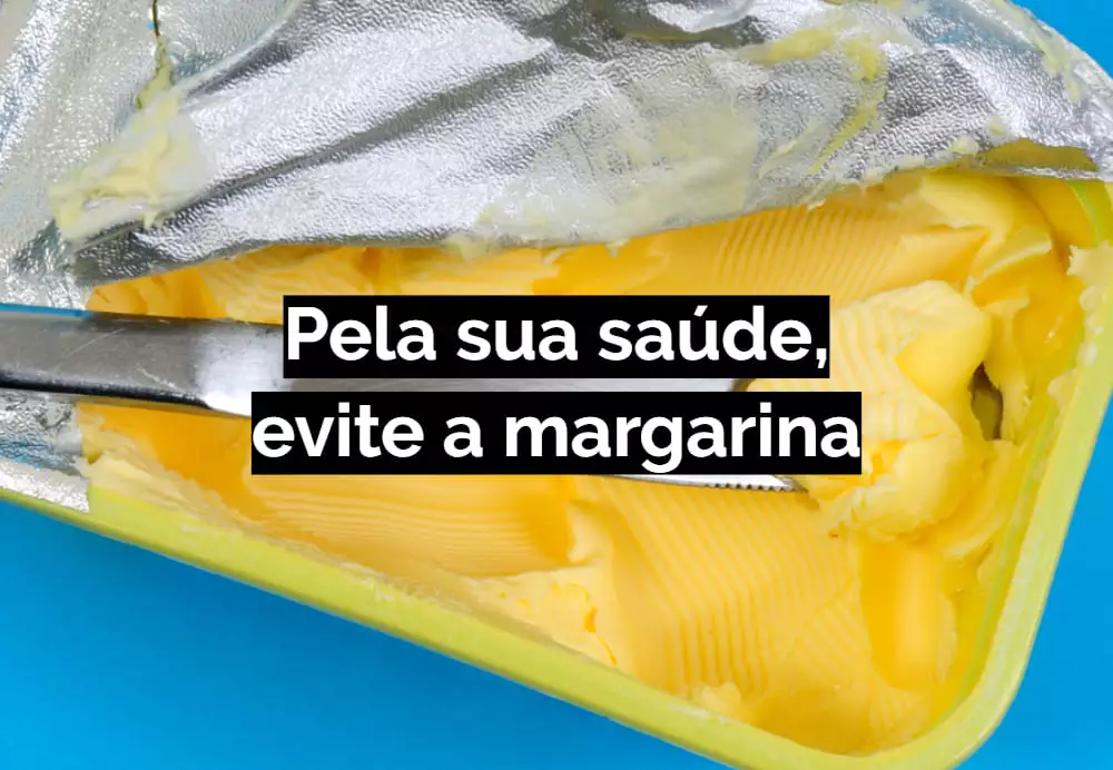 margarina faz mal a saúde