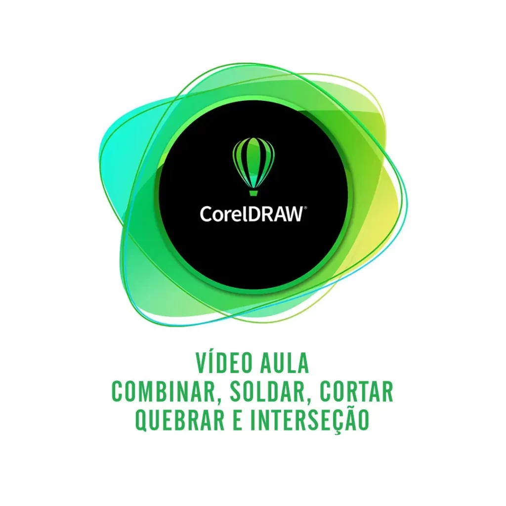 video aula corel combinar, cortar, soldar e interseção