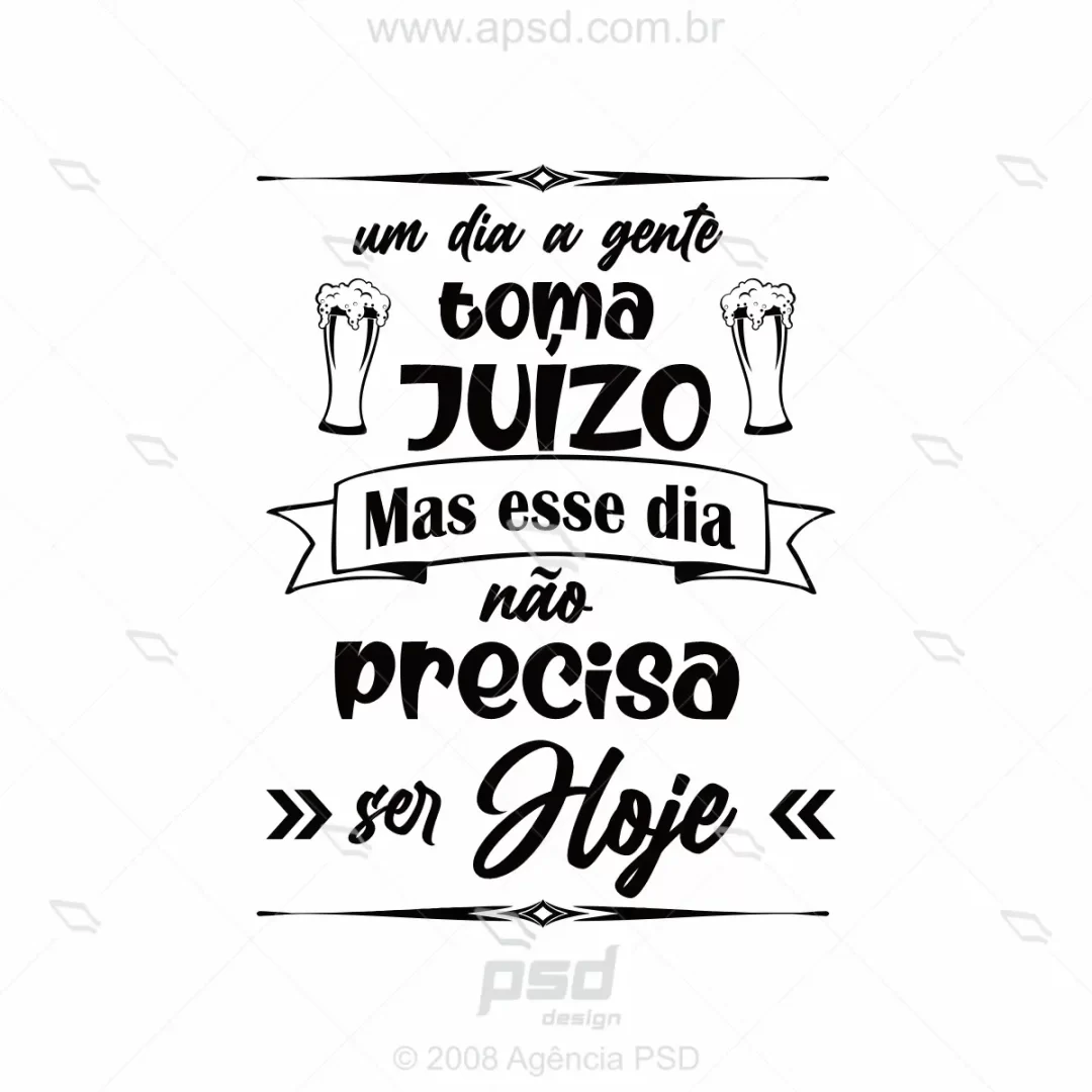 arte estampa cerveja um dia a gente toma juizo